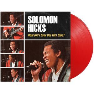 Solomon Hicks - How Did I Ever Get This Blue  LP LP